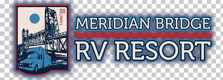 Meridian Bridge RV Resort Yankton Campsite Caravan Park PNG, Clipart, Advertising, Banner, Blue, Brand, Bridge Free PNG Download