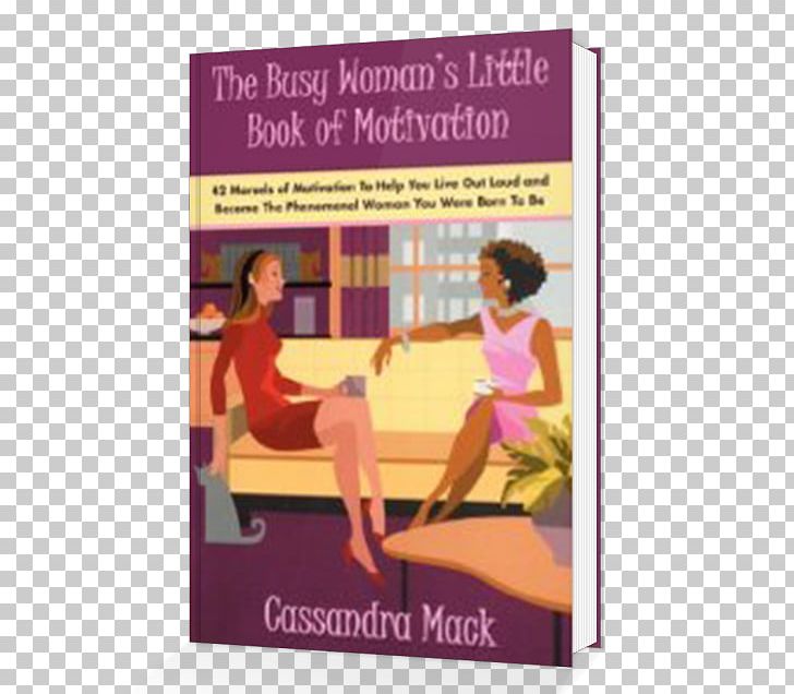 The Busy Woman's Little Book Of Motivation: 42 Morsels Of Motivation To Help You Live Out Loud And Become The Phenomenal Woman You Were Born To Be Amazon.com Audiobook Bibliography PNG, Clipart,  Free PNG Download