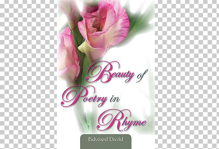 A Short Philosophical And Poetic Journey Garden Roses Poetry Inkwell Books LLC Author PNG, Clipart, Author, Book, Concept, Cut Flowers, Floral Design Free PNG Download