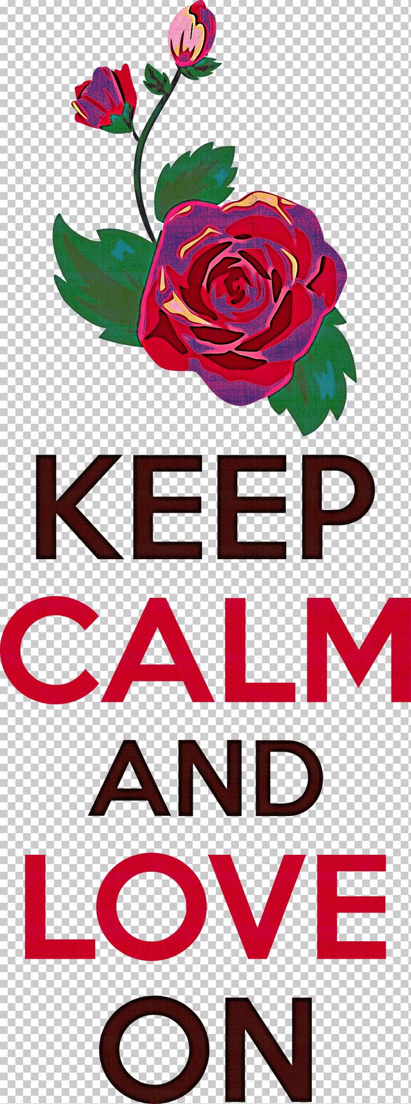 Keep Caml And Love On Keep Caml Valentines Day PNG, Clipart, Cut Flowers, Floral Design, Flower, Garden, Garden Roses Free PNG Download