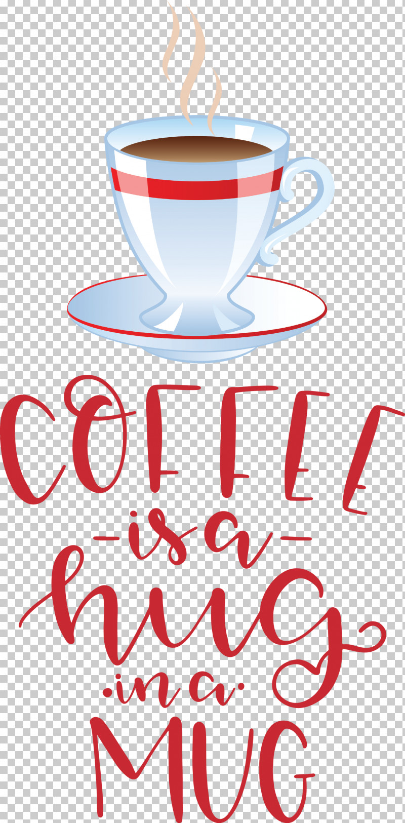 Coffee Coffee Is A Hug In A Mug Coffee Quote PNG, Clipart, Coffee, Coffee Cup, Coffee Quote, Cup, Logo Free PNG Download