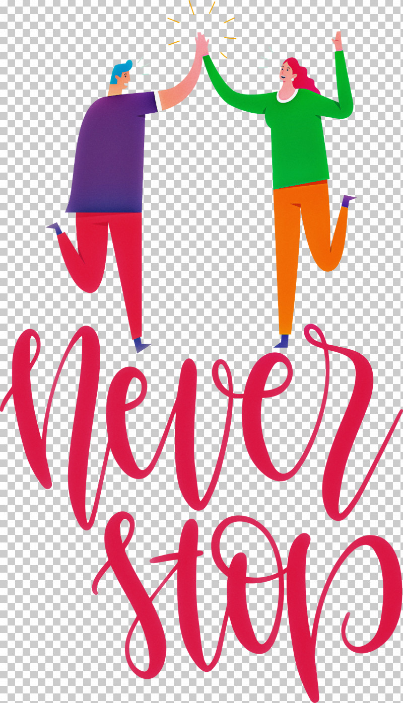 Never Stop Motivational Inspirational PNG, Clipart, Behavior, Happiness, Human, Inspirational, Line Free PNG Download