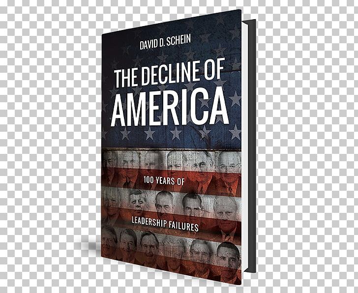 The Decline Of America: 100 Years Of Leadership Failures Book United States Barnes & Noble Paperback PNG, Clipart, Advertising, Author, Barnes Noble, Book, Brand Free PNG Download