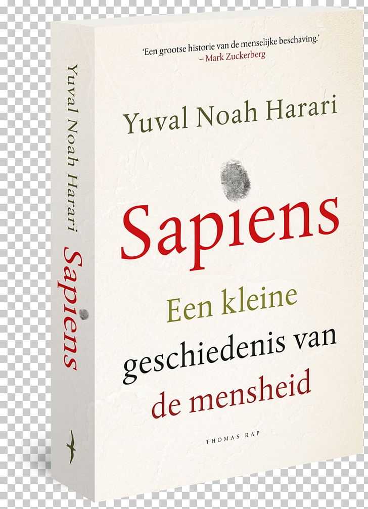 Sapiens: A Brief History Of Humankind Homo Deus: A Brief History Of Tomorrow Homo Sapiens History Of The World Non-fiction PNG, Clipart, Author, Barnes Noble, Bestseller, Book, Historian Free PNG Download