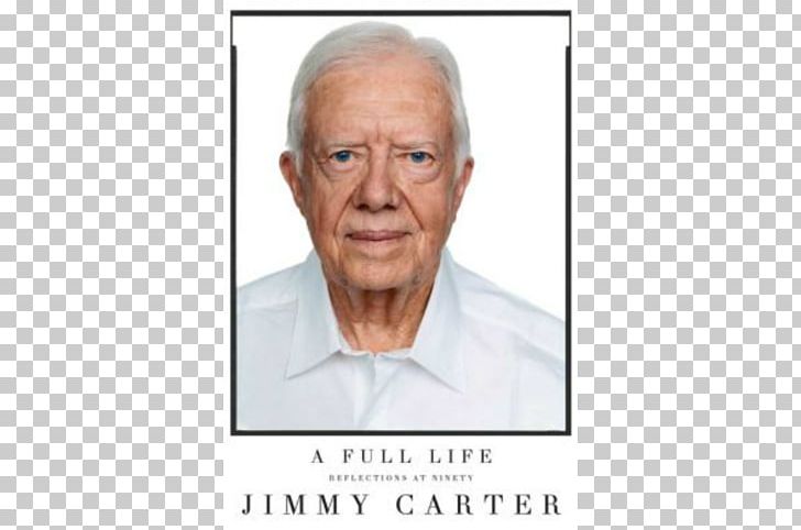 Jimmy Carter A Full Life: Reflections At Ninety President Of The United States Amazon.com PNG, Clipart, Amazoncom, Author, Bill Clinton, Book, Celebrities Free PNG Download