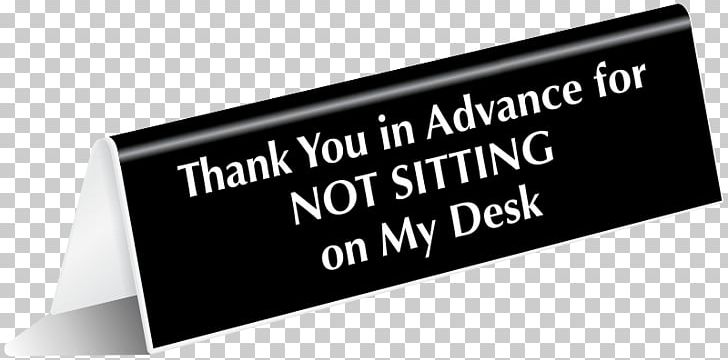 Signage Table Desk Brand Label PNG, Clipart, Black And White, Brand, Desk, Humour, Label Free PNG Download