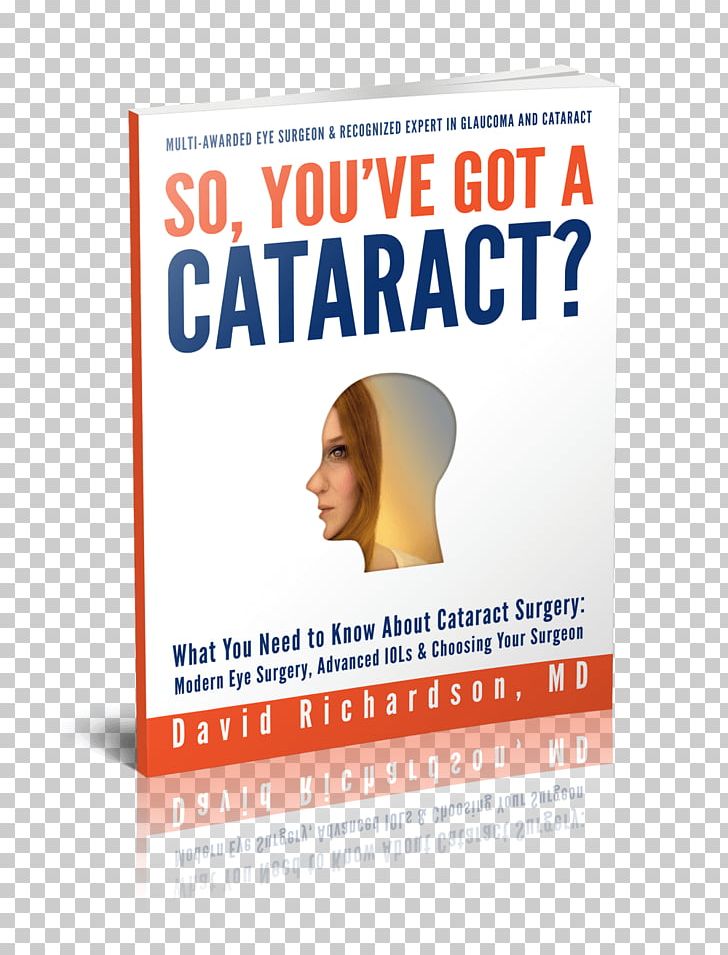 So You've Got A Cataract? What You Need To Know About Cataract Surgery: A Patient's Guide To Modern Eye Surgery PNG, Clipart,  Free PNG Download