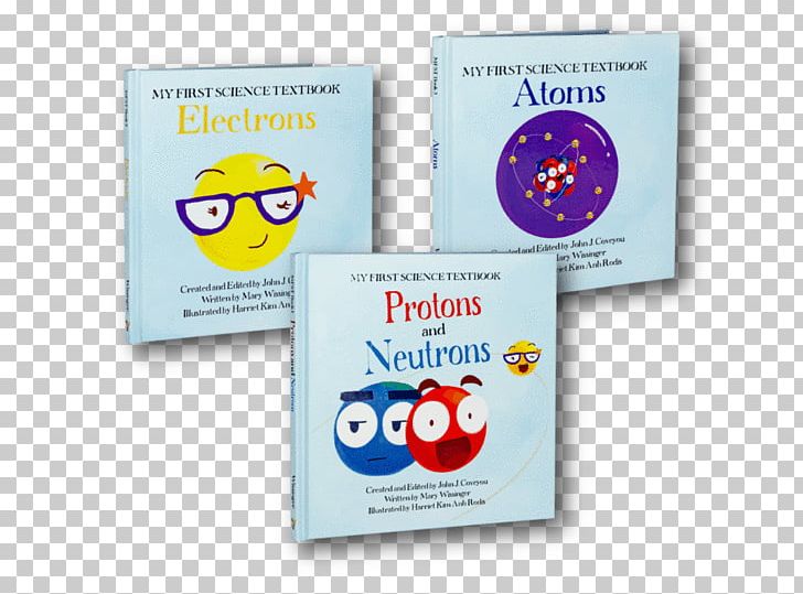 My First Science Textbook Protons And Neutrons Keld Industries Toy Distribution Science Book PNG, Clipart,  Free PNG Download