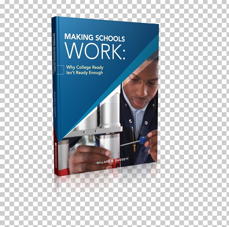 Making Schools Work: A Vision For College And Career Ready Learning Raymond J. McNulty Educational Leadership PNG, Clipart, Advertising, Apprenticeship, Brand, Classroom, Course Free PNG Download