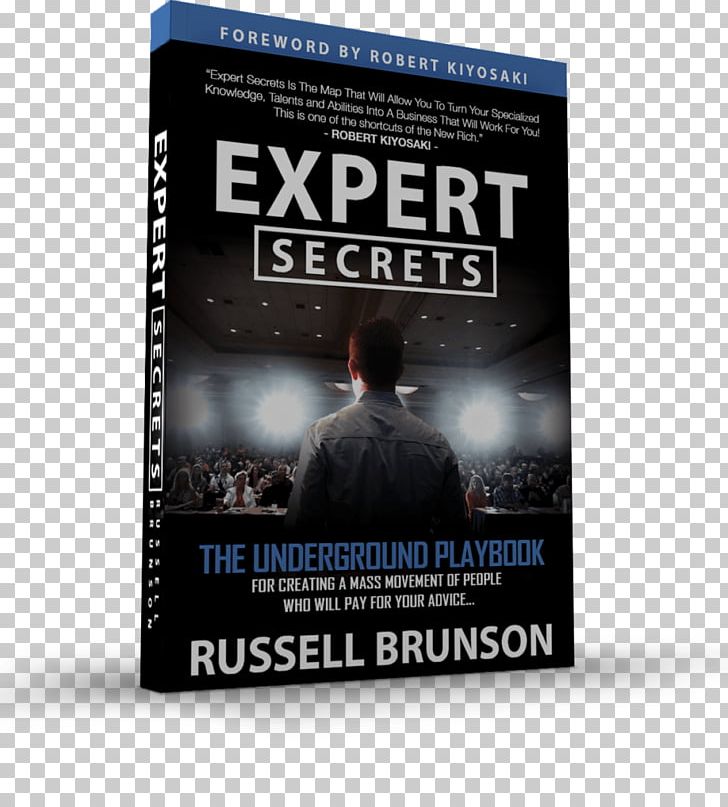 Expert Secrets: The Underground Playbook For Creating A Mass Movement Of People Who Will Pay For Your Advice DotCom Secrets: The Underground Playbook For Growing Your Company Online Amazon.com Author PNG, Clipart, 2017, Advertising, Amazoncom, Author, Book Free PNG Download