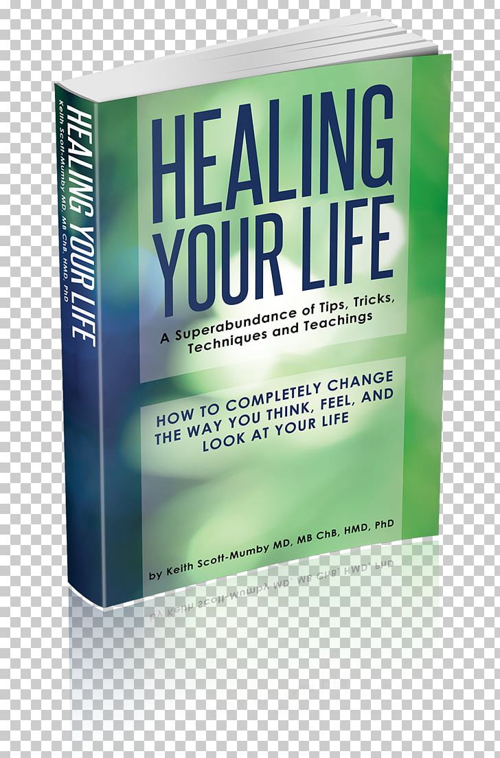 Healing Your Life: A Superabundance Of Tips PNG, Clipart, Book, Brand, Healing, Others, Text Free PNG Download