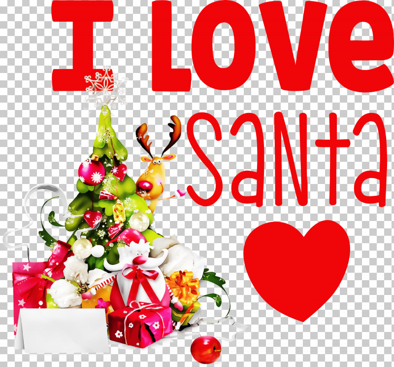 I Love Santa Santa Christmas PNG, Clipart, Advent Calendar, Birthday, Christmas, Christmas Carol, Christmas Day Free PNG Download