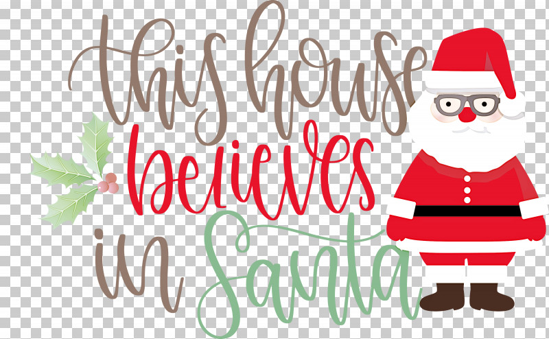 This House Believes In Santa Santa PNG, Clipart, Christmas Archives, Christmas Cookie, Christmas Day, Christmas Ornament, Christmas Ornament M Free PNG Download