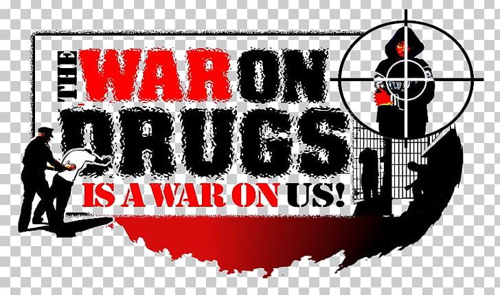 War On Drugs United States Drug Enforcement Administration Crime PNG, Clipart, Advertising, Antiwar, Banner, Brand, Cannabis Free PNG Download