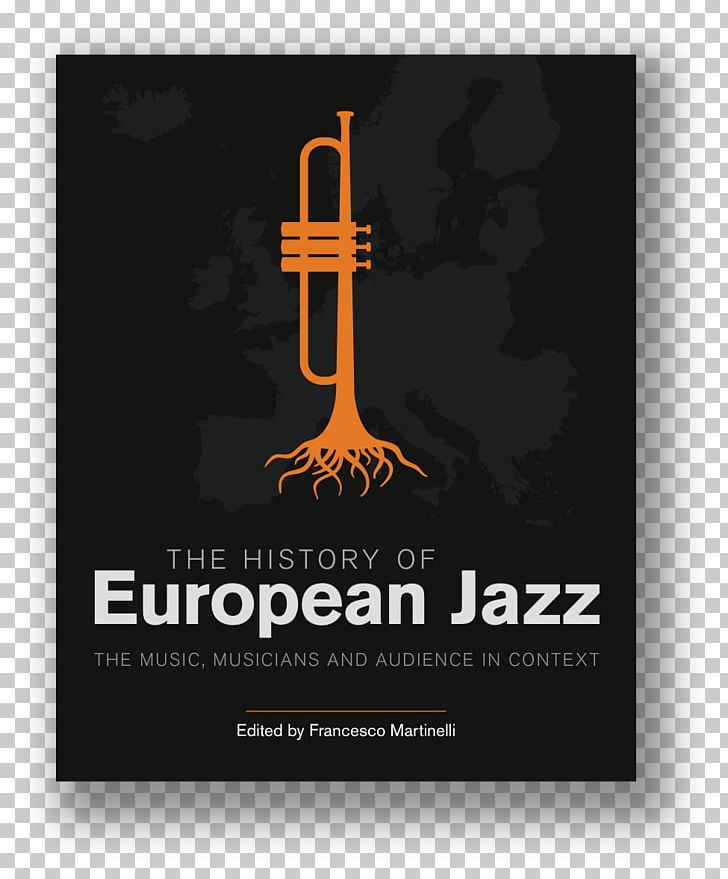 The History Of European Jazz: The Music PNG, Clipart, Amazoncom, Book, Brand, Europe, History Free PNG Download