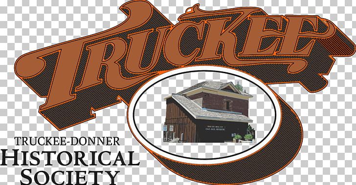 Truckee-Donner Historical Society Truckee Tahoe Community Foundation Donner Pass Road Tahoe Drive PNG, Clipart, Brand, Culture, Donner, Donner Pass Road, Gateway Free PNG Download